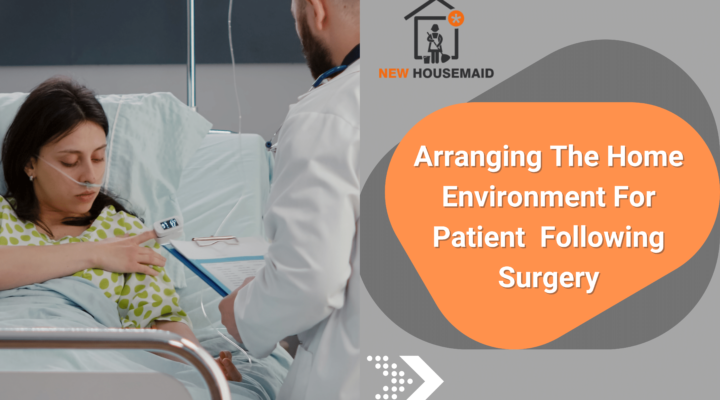 Arranging the Home Environment for Patients Following Surgery