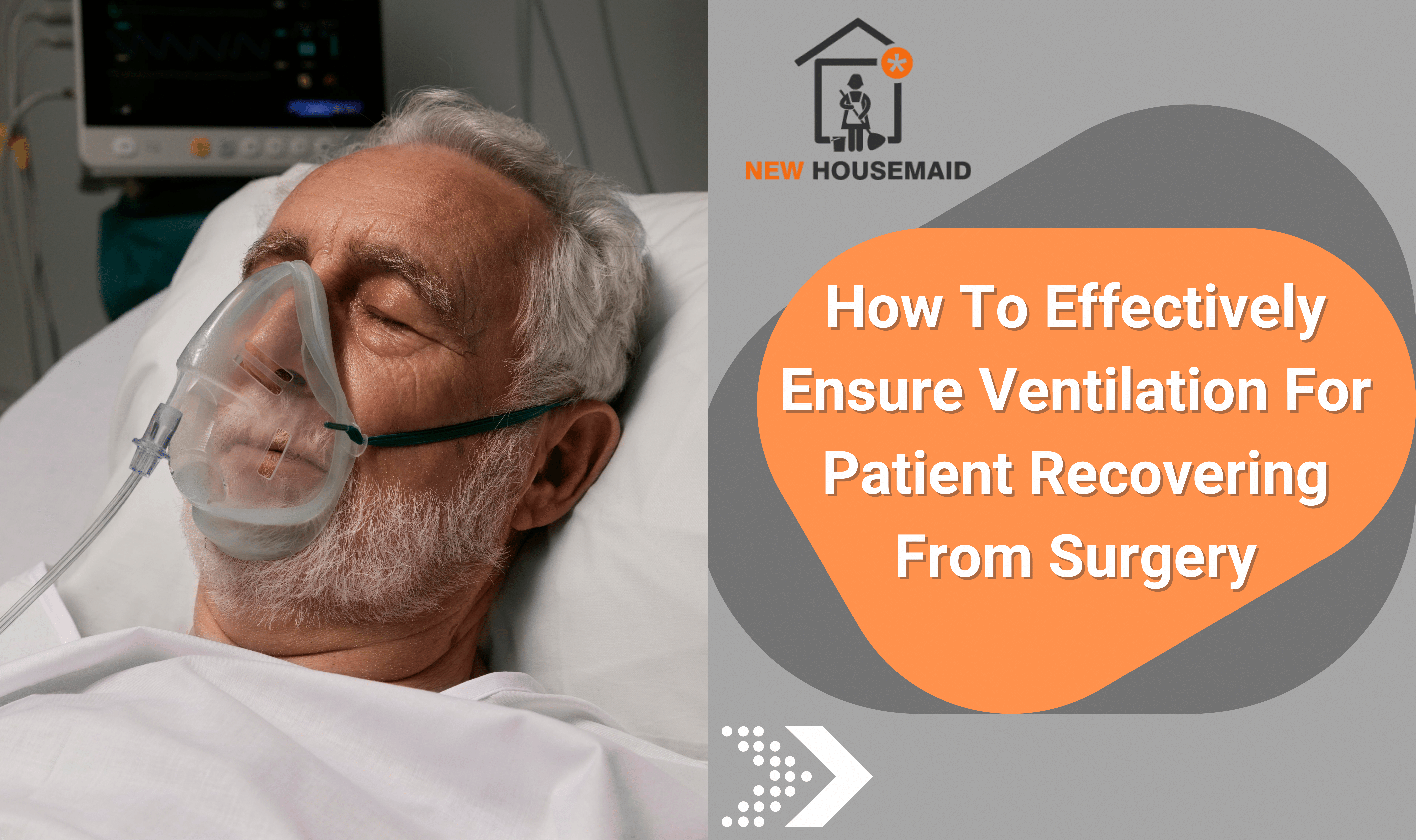 How to Effectively Ensure Ventilation for Patient Recovering from Surgery