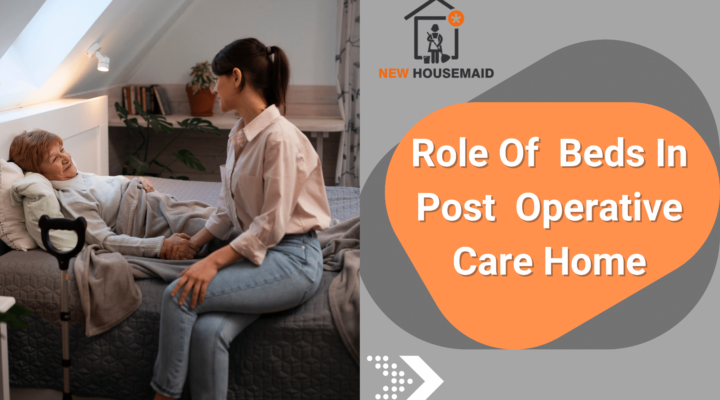 Role of Beds in Post Operative Care at Home